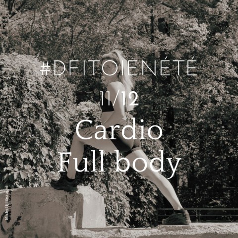 Semaine 11 Séance 1 Cardio Full body
