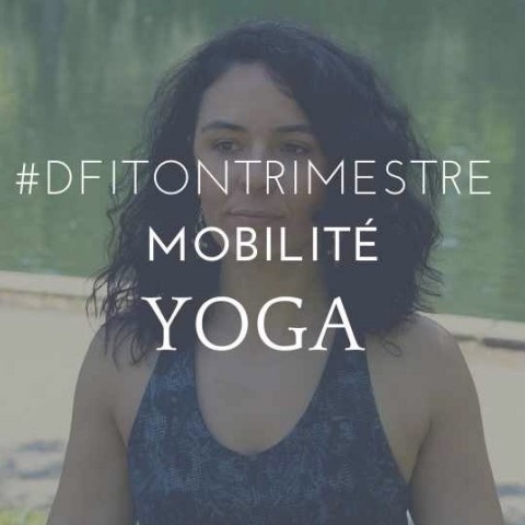 DFITONTRIMESTRE 13 Mobilité yoga