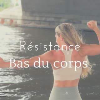 Résistance bas du corps 