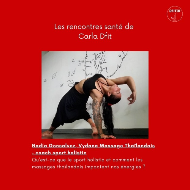 9/15 Rencontre avec Nadia Gonsalvez,coach sport holistic et massages thaïlandais